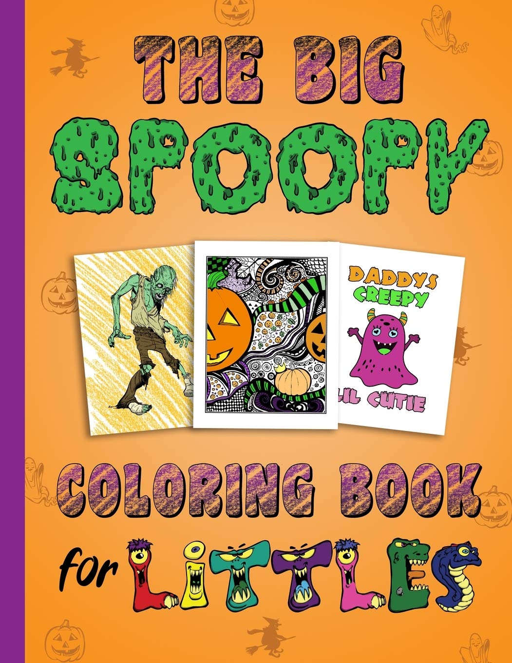 The Big Spoopy Coloring Book for Littles: Adult Halloween DDLG ABDL CGL little space