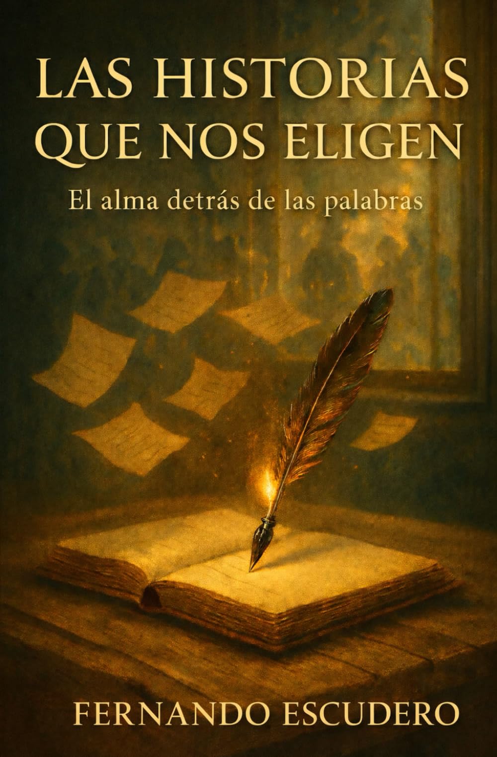 LAS HISTORIAS QUE NOS ELIGEN: El alma detrás de las palabras