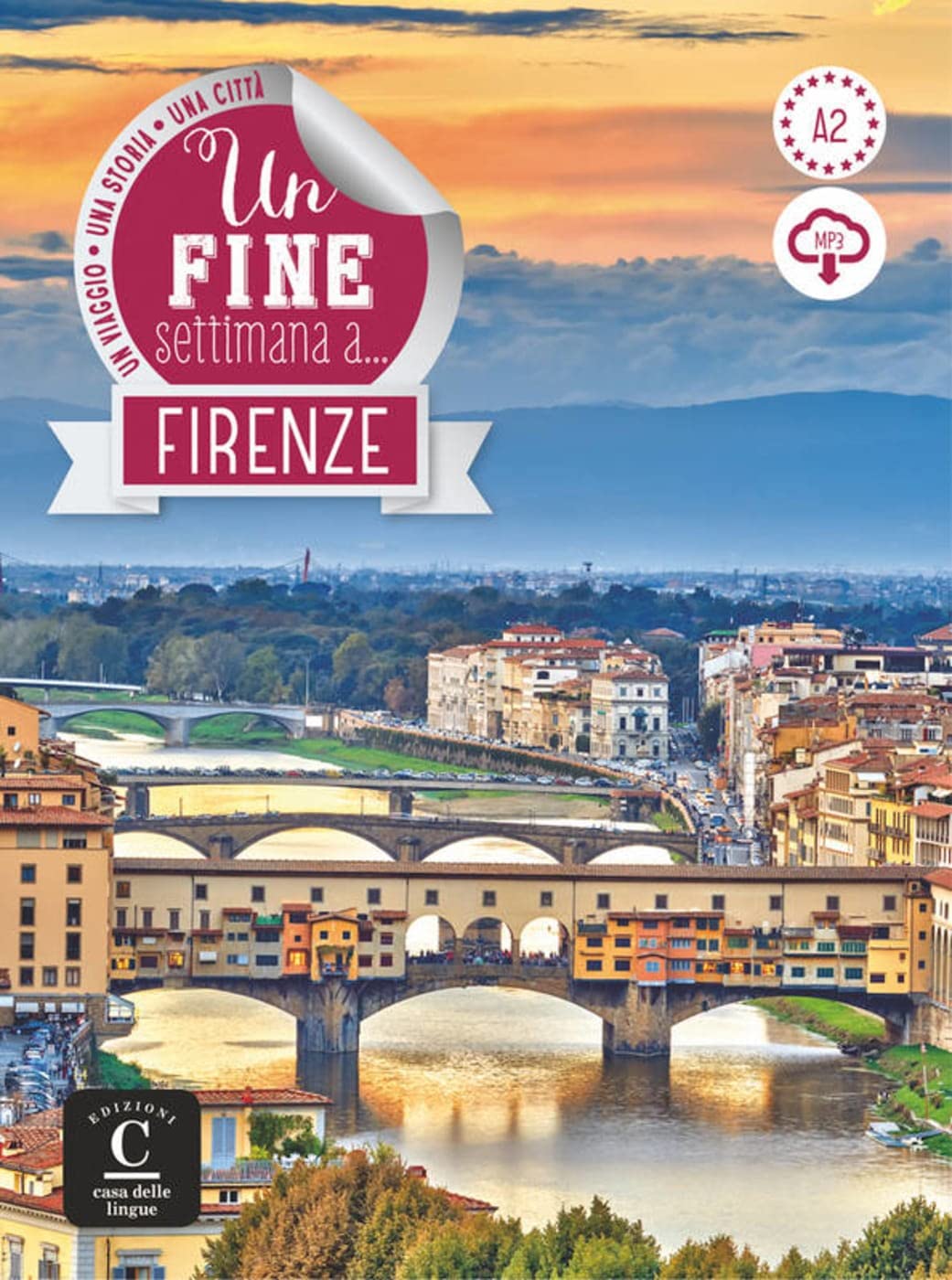 Un fine settimana a Firenze. Lektüre + Audio-mp3: Un viaggio, una storia, una città