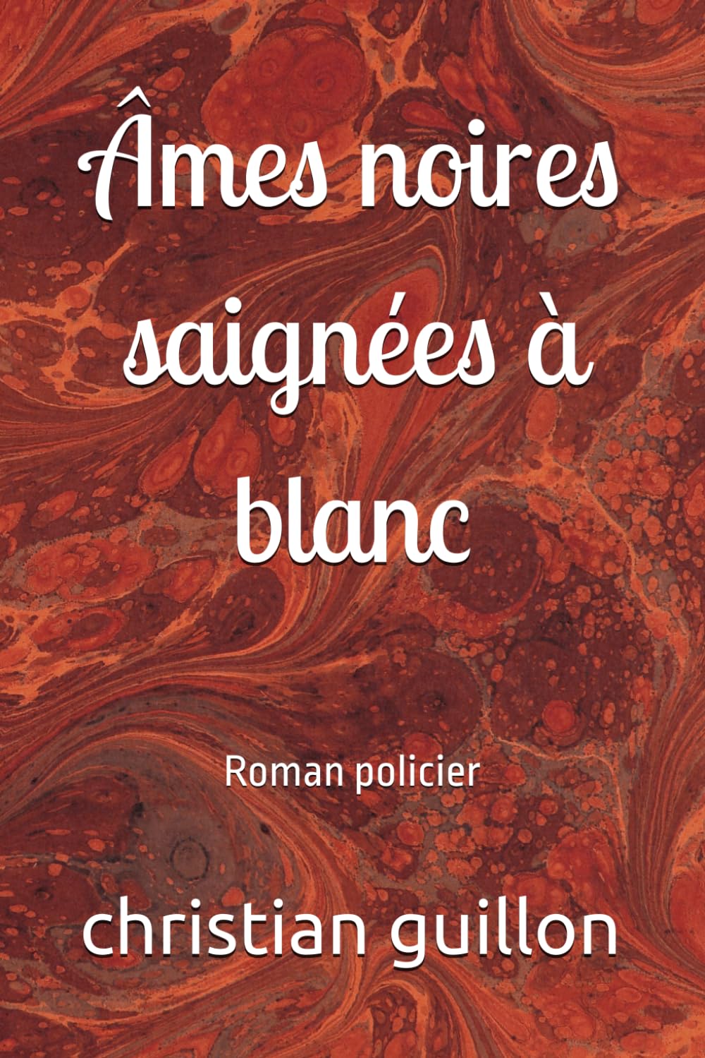 Âmes noires saignées à blanc