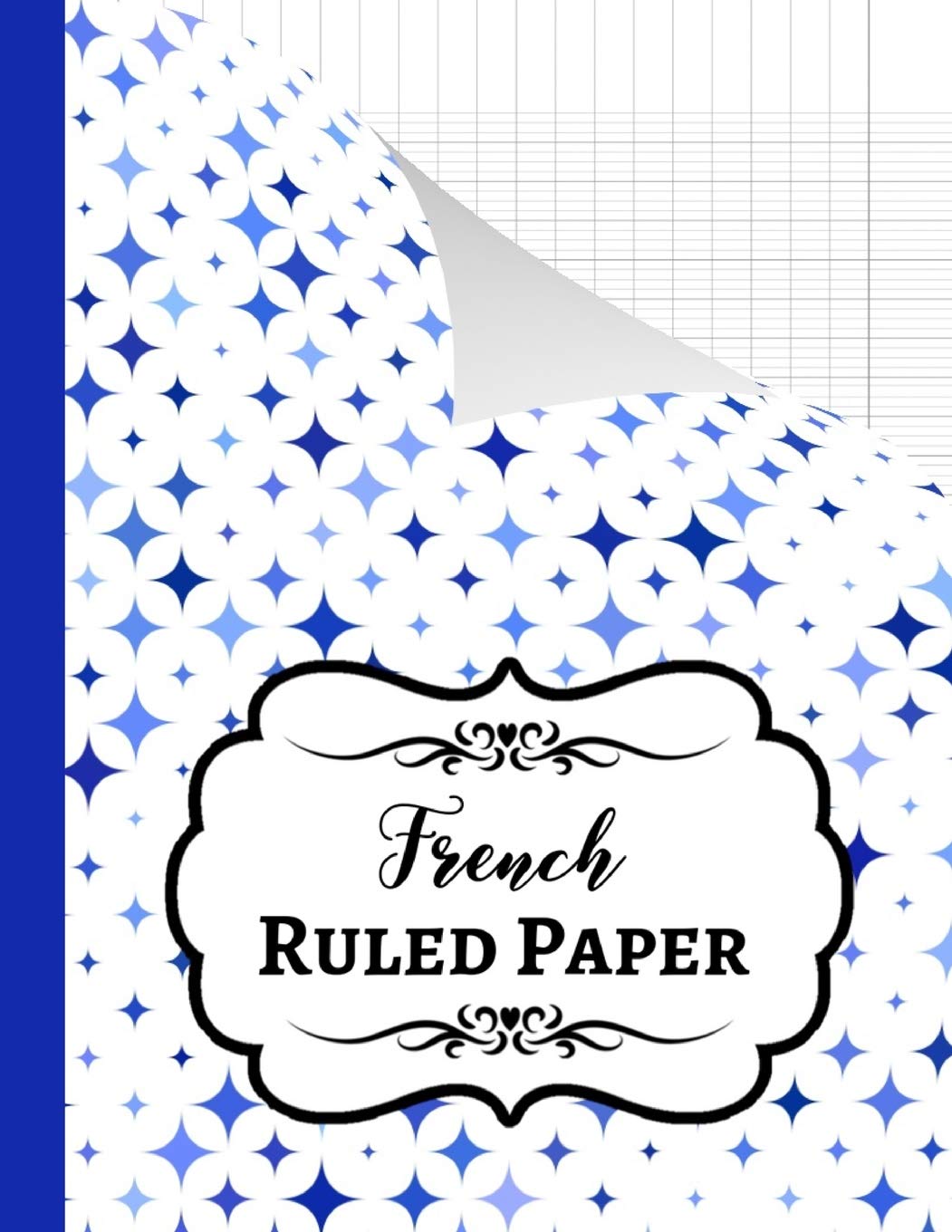 French Ruled Paper: Seyes Grid / Grand Carreaux / A4 Notebook / Journal / Sheets, For French Calligraphy And Cursive Writing Practice