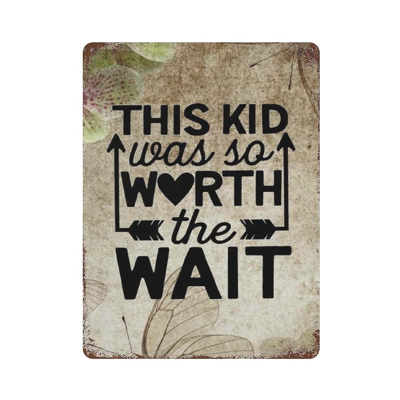 rayprint Metal Tin Sign This Kid Was So Worth The Wait Vintage Tin Poster Metal Sign Wall Decoration Country Kitchen Home Garage Decor 16"x12"