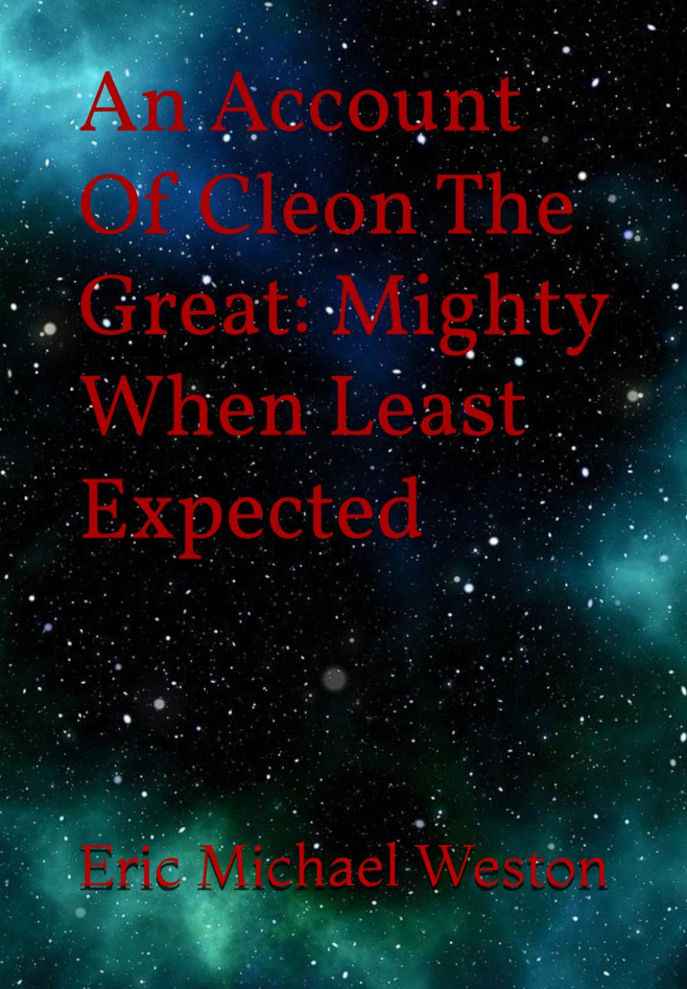 An Account Of Cleon The Great: Mighty When Least Expected