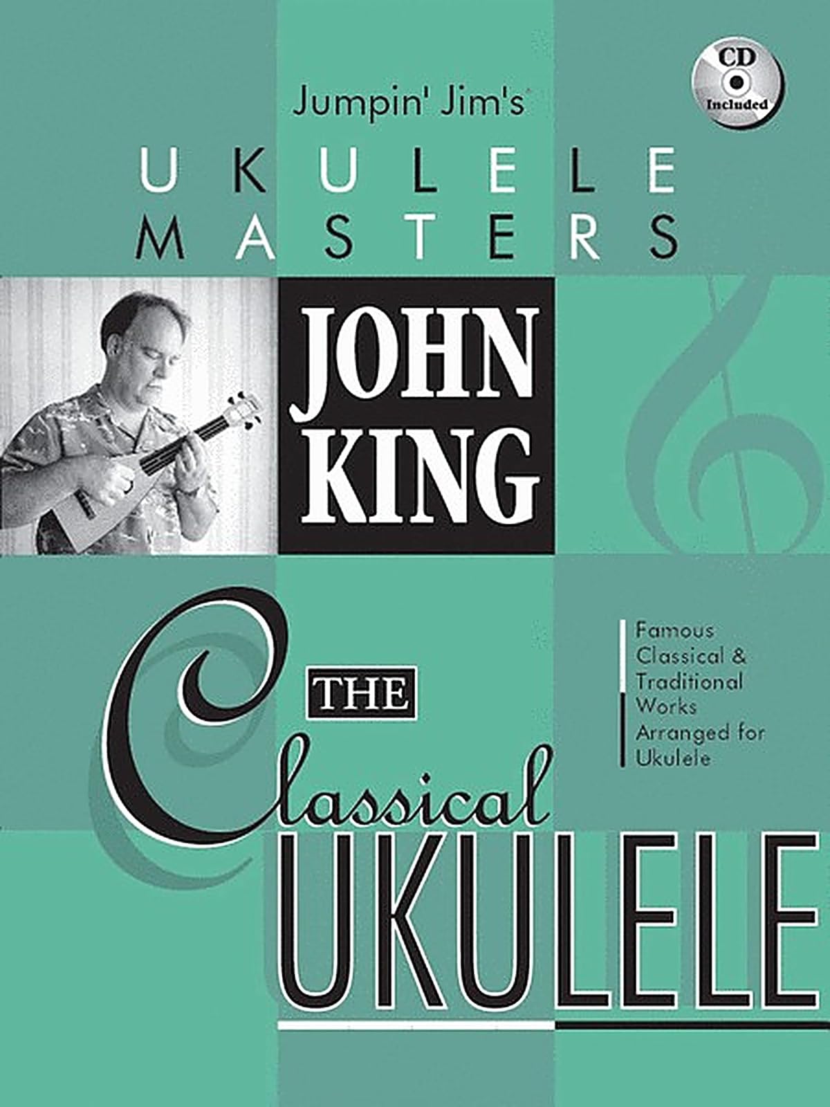 JOHN KING THE CLASSICAL UKULELE UKE BOOK/CD: Jumpin' Jim's Ukulele Masters