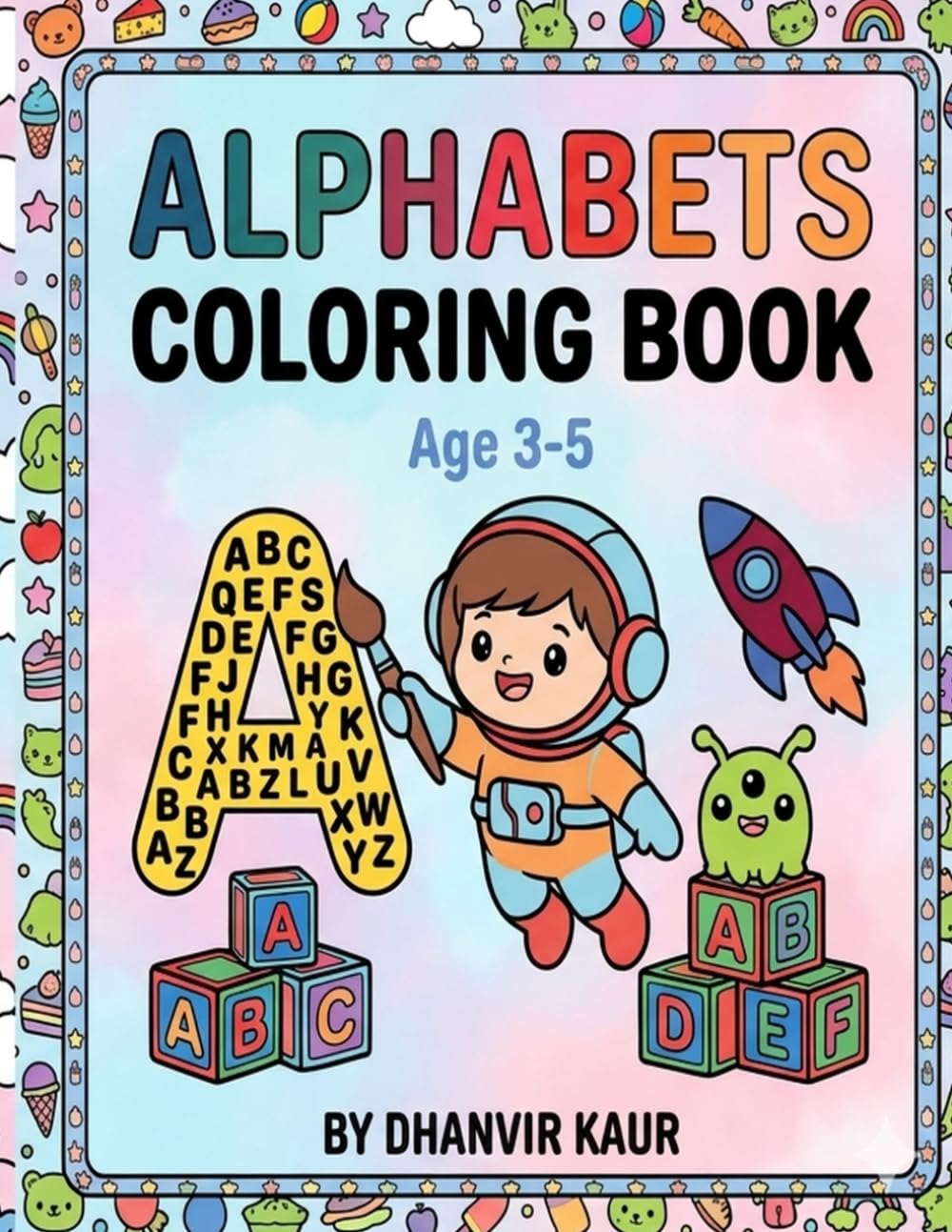 ALPHABETS TRACING AND COLORING BOOK: Alphabet Tracing And Coloring Book for Preschoolers Ages 3–5 | Learn Letters, Improve Handwriting, and Build Fine Motor Skills