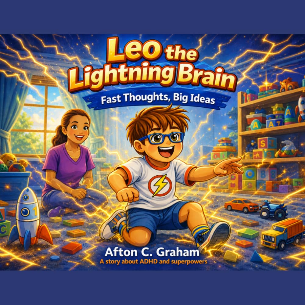 Leo the Lightning Brain: Fast Thoughts, Big Ideas: A story About ADHD and Superpowers (My Superpower is Me)