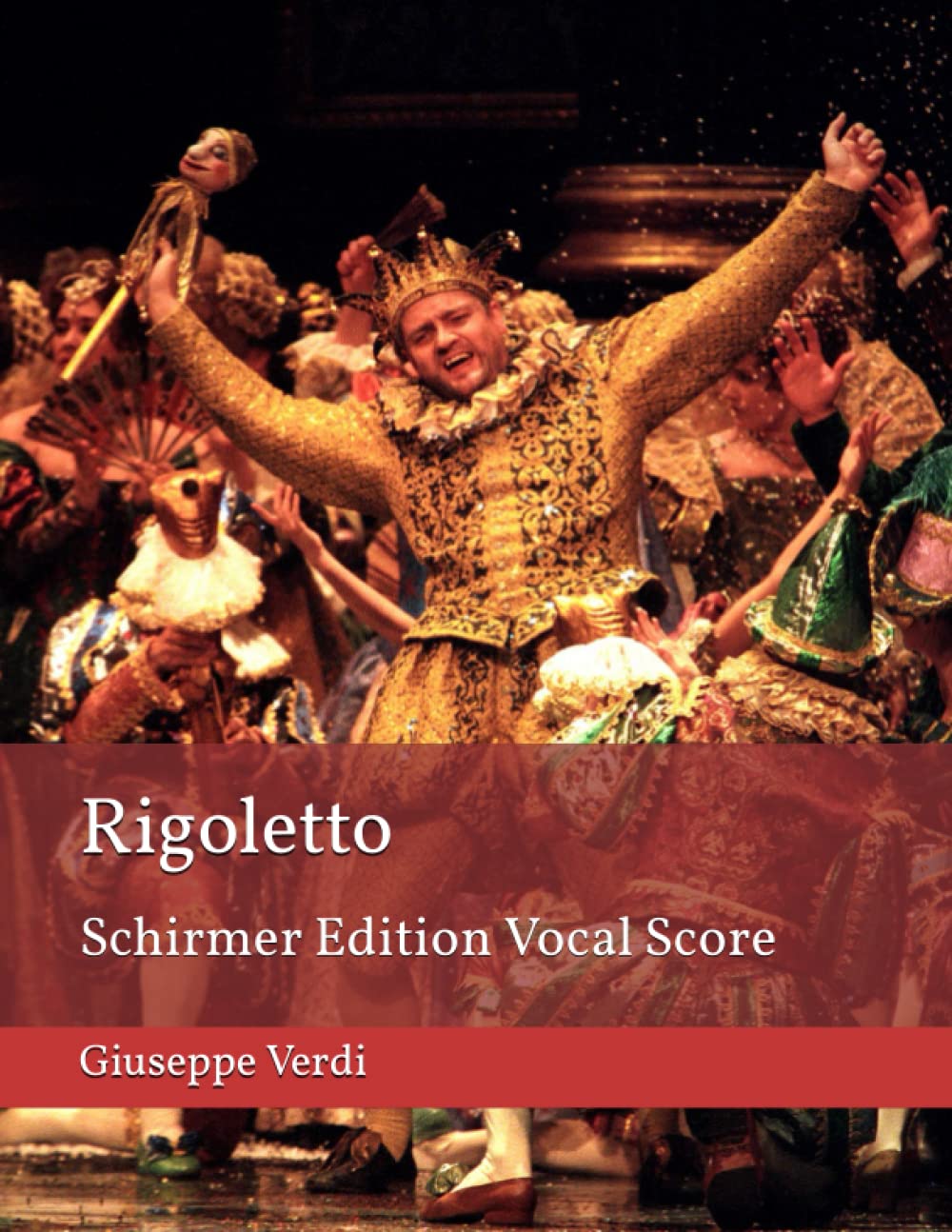 Rigoletto: Schirmer Edition Vocal Score