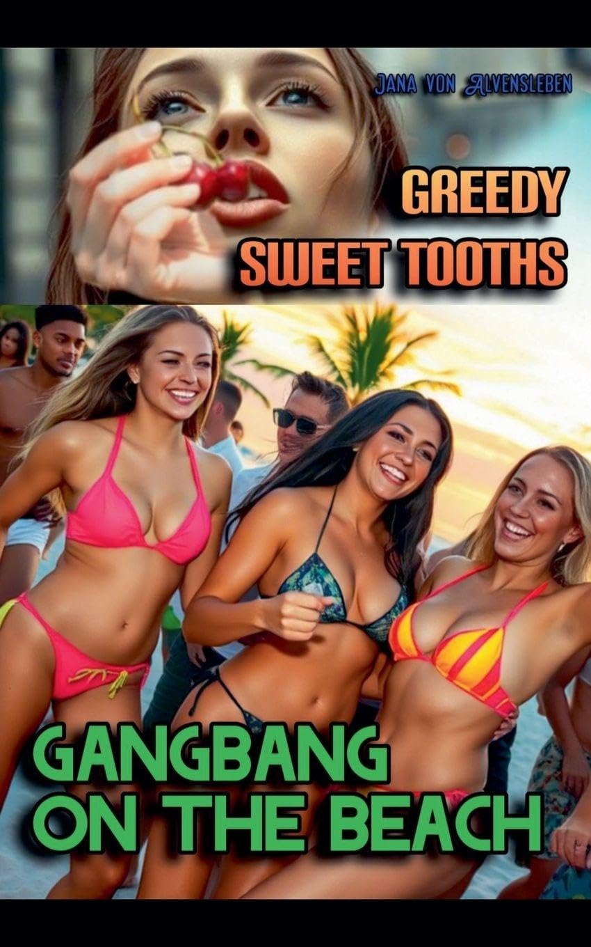 Greedy Sweet Tooths: Gangbang on the Beach: 1