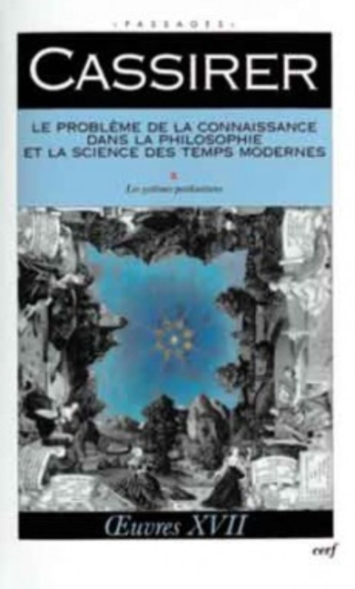 LE PROBLEME DE LA CONNAISSANCE DANS LA PHILOSOPHIEET LA SCIENCE DES TEMPS MODERNES III: Volume 3, Les systèmes postkantiens
