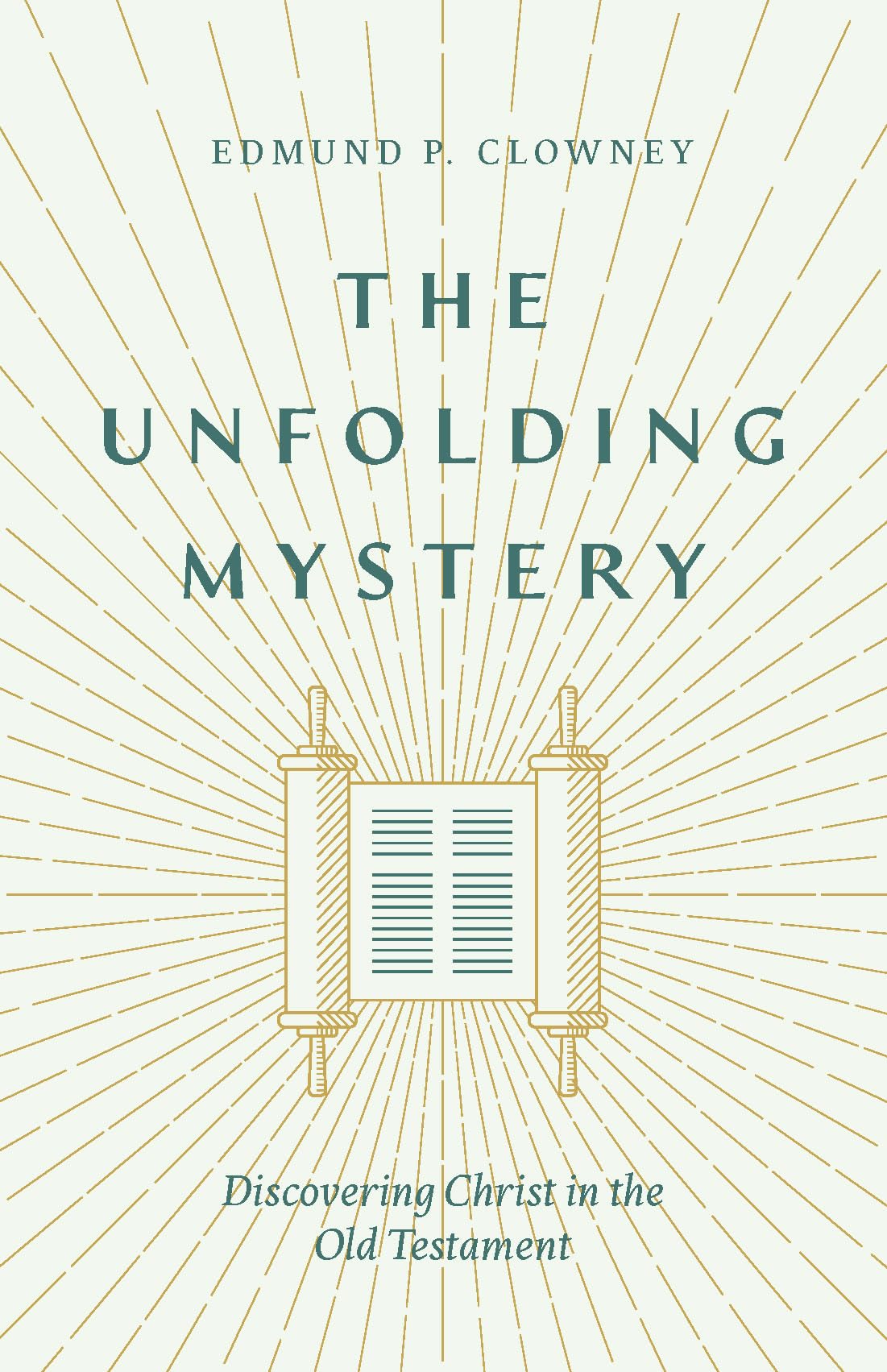 Unfolding Mystery: Discovering Christ in the Old Testament