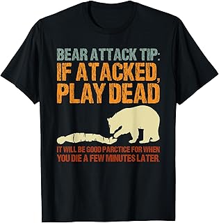 Bear Attack Tip Play Dead Funny Camping Gear I Hate Camping T-Shirt