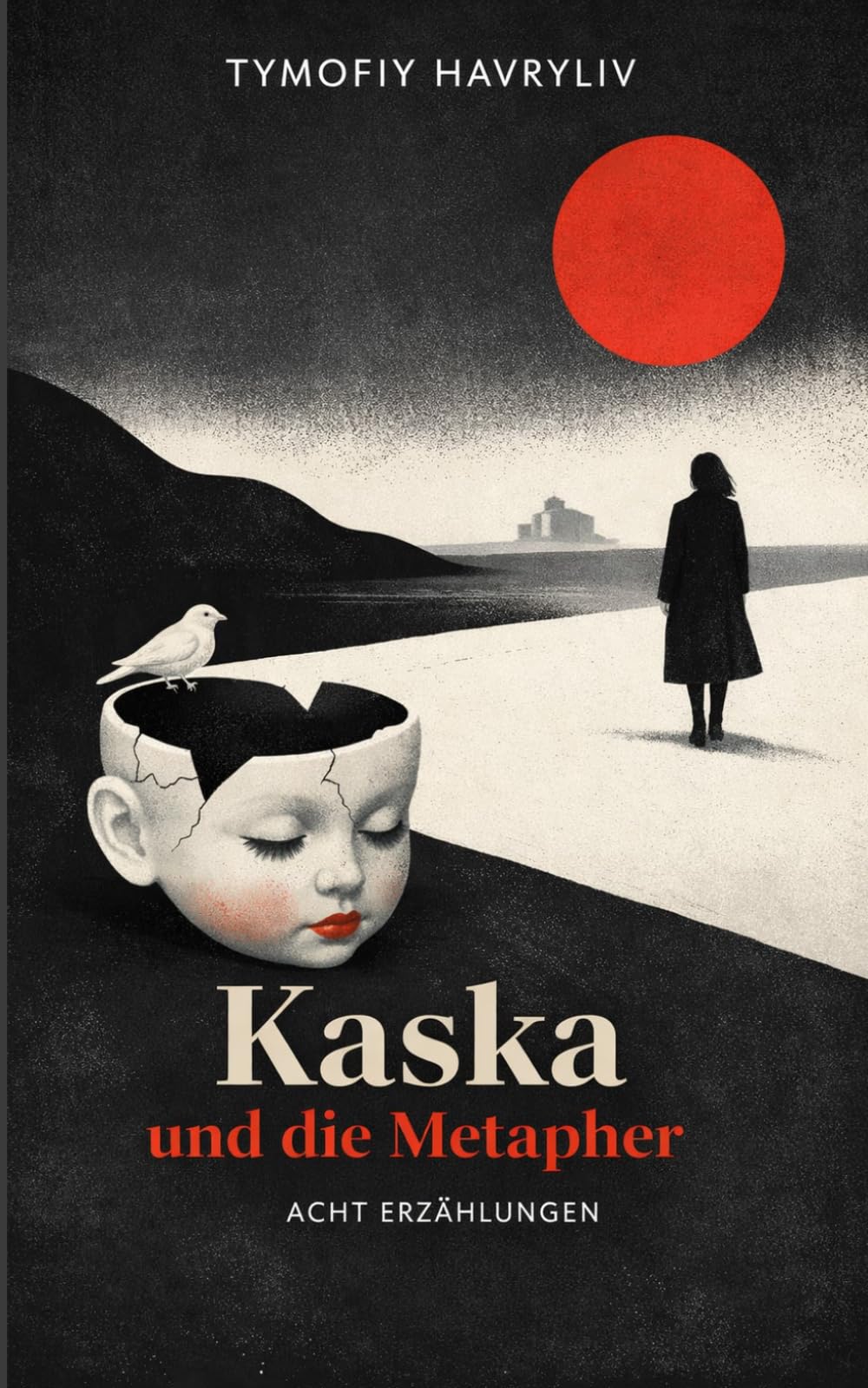Kaska und die Metapher: Acht Erzählungen