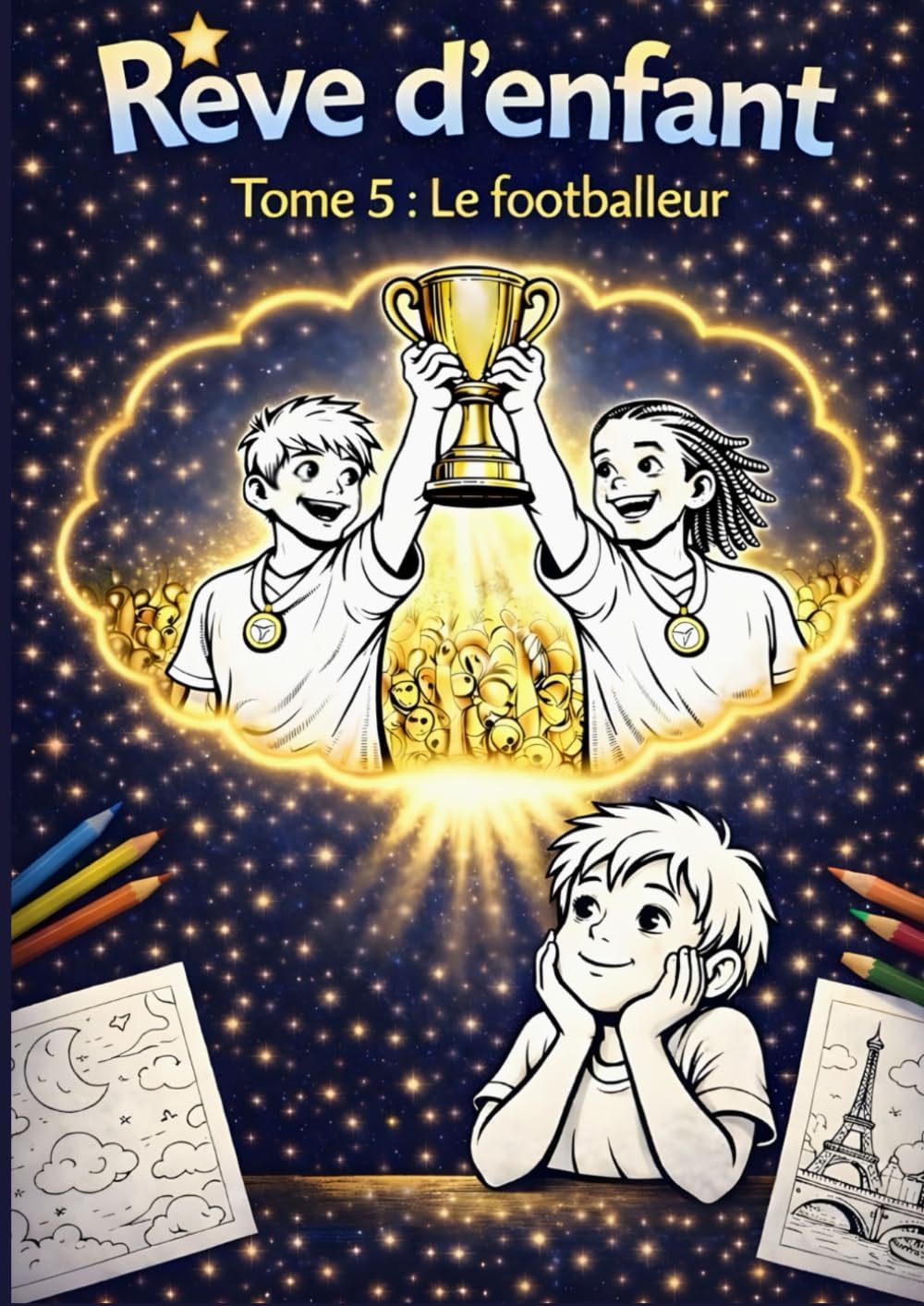 Rêve d'enfant: Tome 5 - Le footballeur