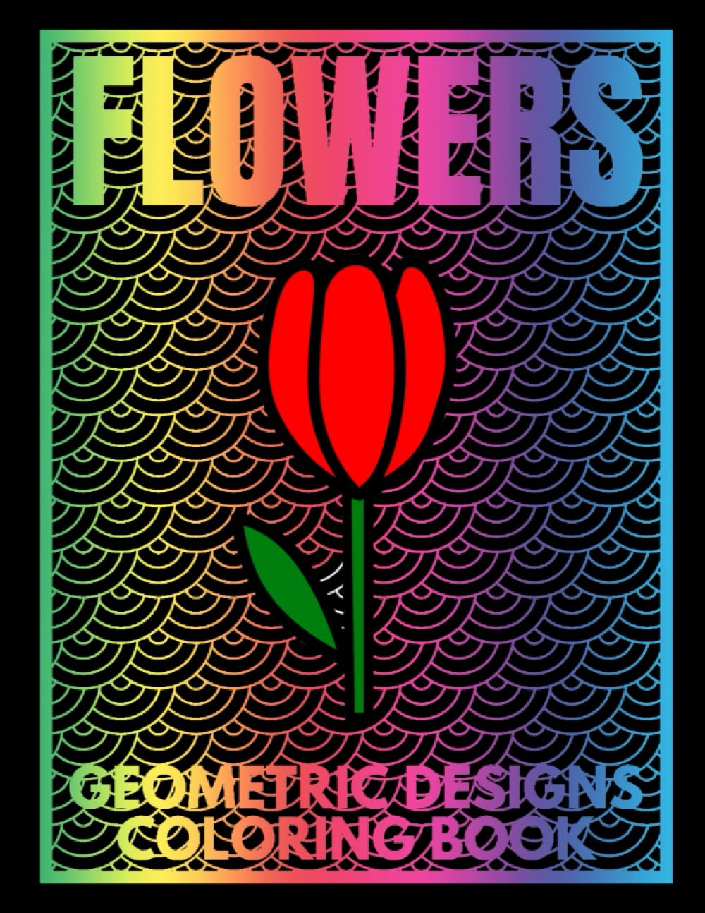 Flowers Geometric Designs Coloring Book: Coloring Book For Kids & Tweens | Simple Large Pictures | Detailed Geometric Background Patterns | Perfect for Stress Relief & Relaxation