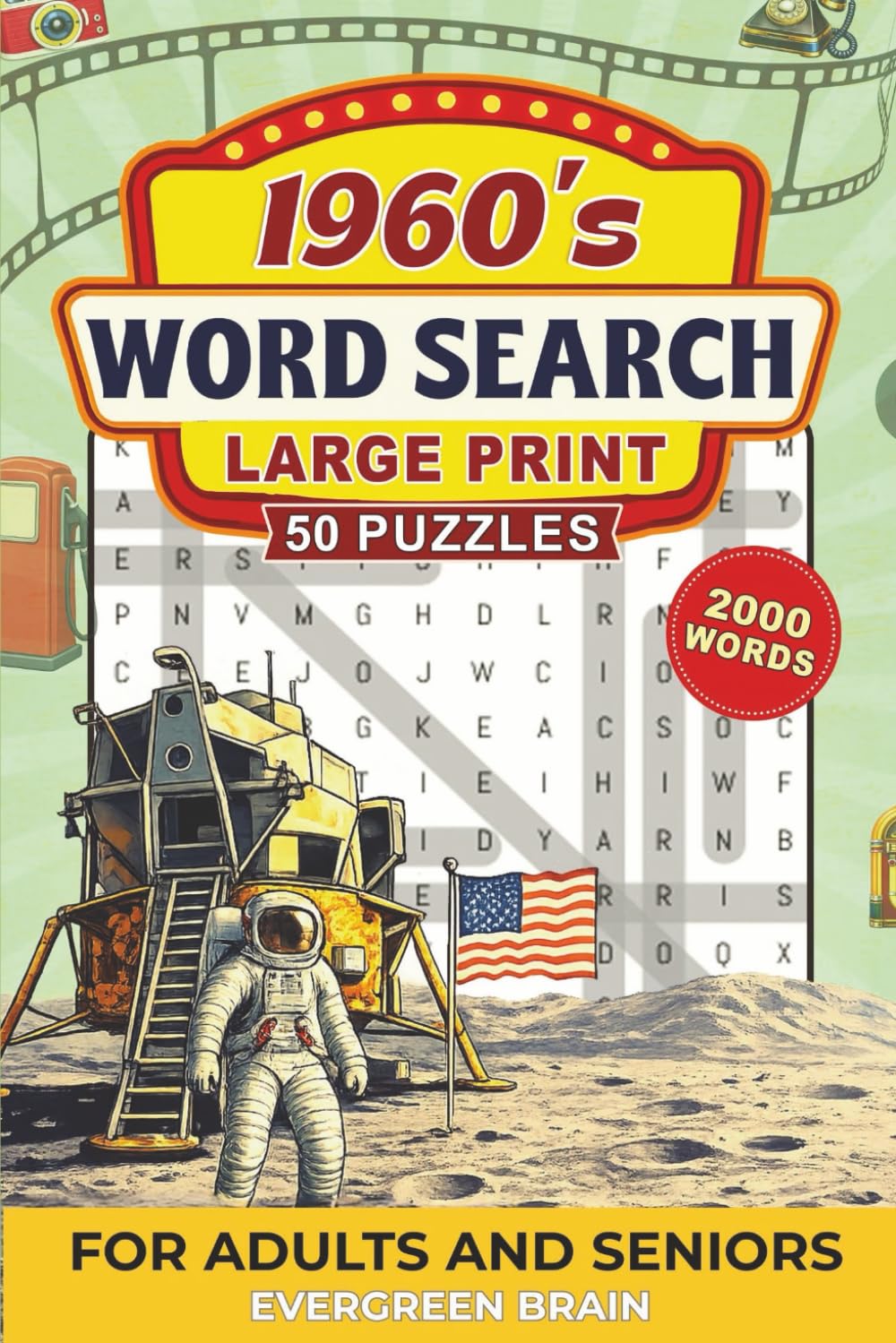 1960s Word Search: Large Print Word Search Puzzles Celebrating Music, Fashion, Culture, and Iconic Moments of the 1960s for Adults and Seniors