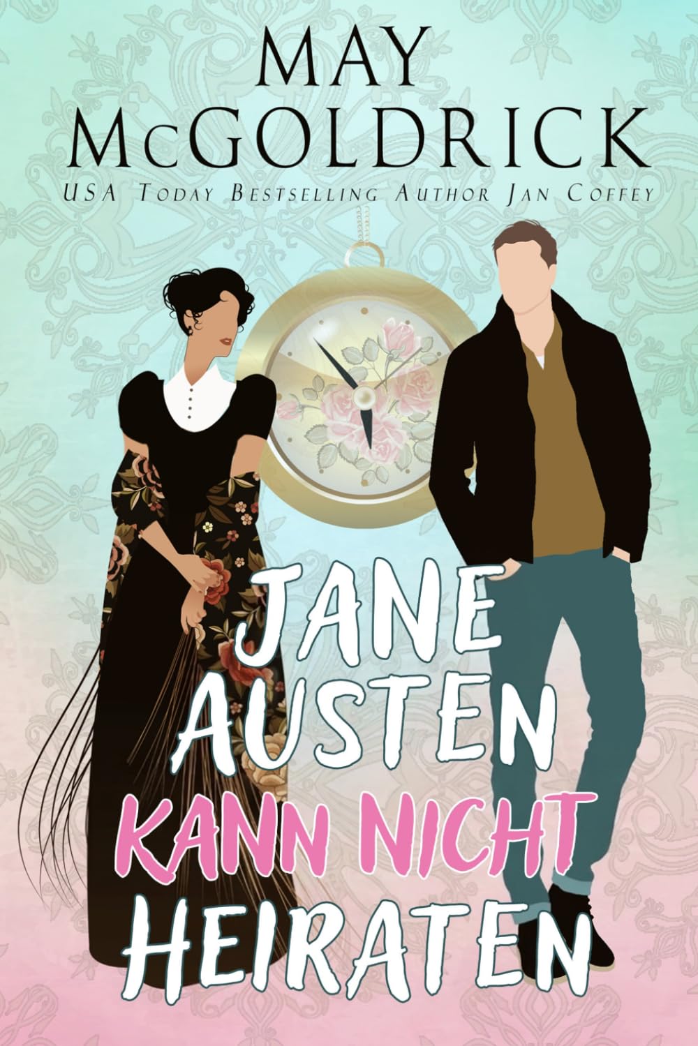 Jane Austen Kann Nicht Heiraten! (Zeit und Gezeiten-Reihe)