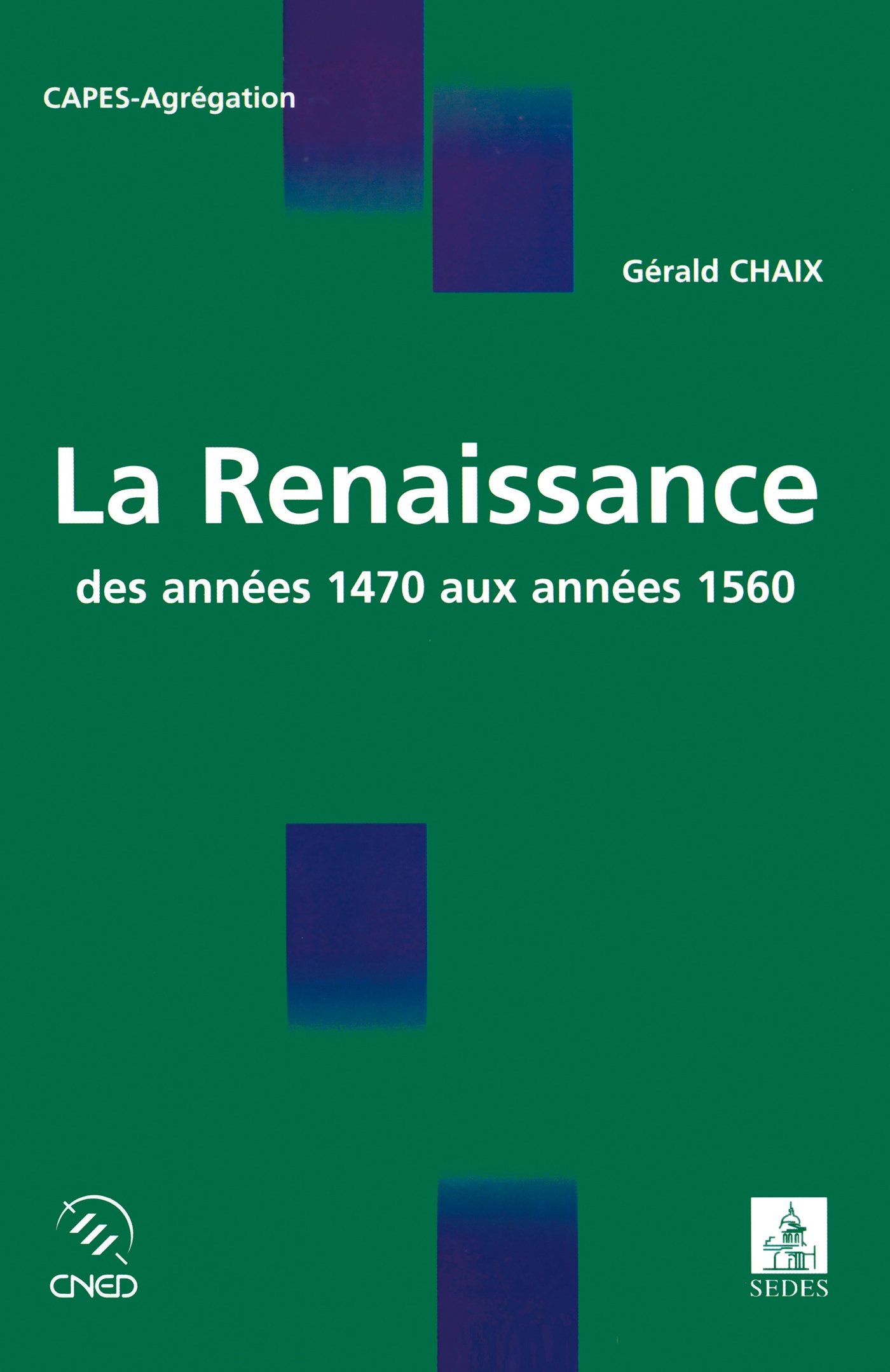 La Renaissance: des années 1470 aux années 1560 (Histoire) (French Edition)