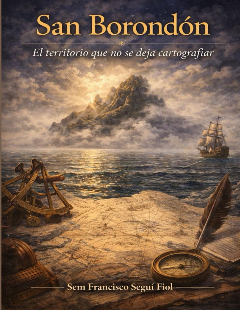 SAN BORONDÓN: El territorio que no se deja cartografiar (Casos límite del Imperio español)