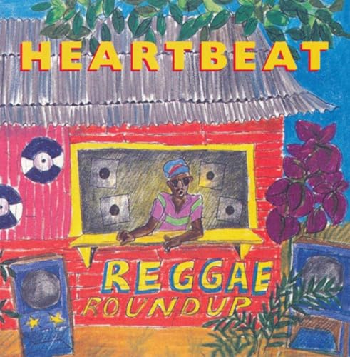Heartbeat Reggae Roundup