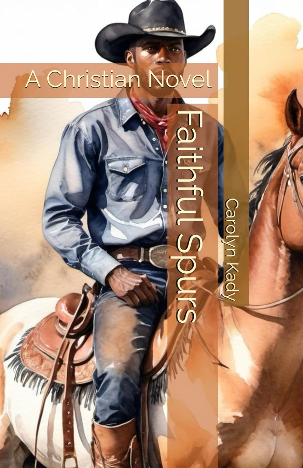 Faithful Spurs: A Christian Novel