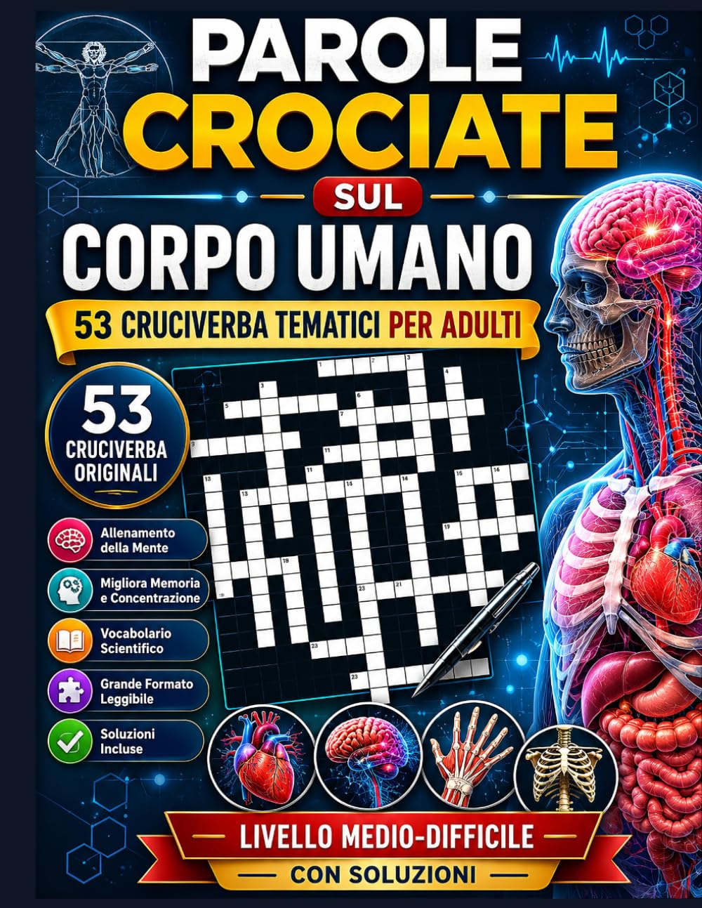 Parole Crociate sul Corpo Umano per Adulti 53 Cruciverba Tematici di Anatomia • Livello Medio-Difficile • Con Soluzioni: Allenamento Mentale e Cultura ... e Anziani (Biblioteca Enigmistica Italiana)
