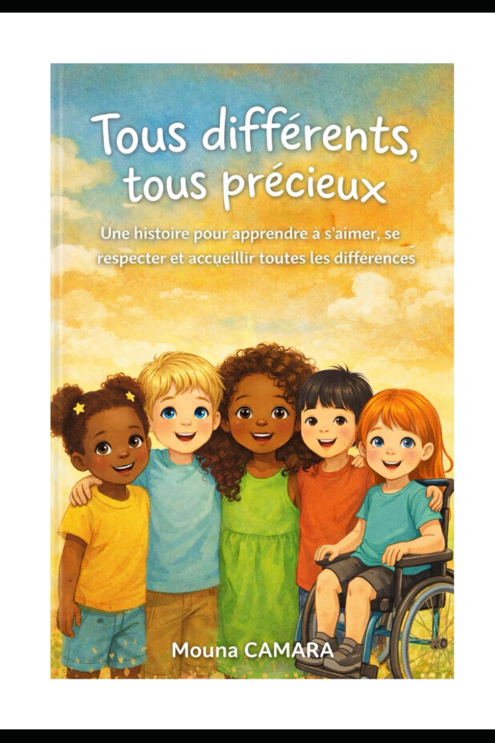 Tous différents,tous précieux: Une histoire pour apprendre à s aimer et respecter les autres.