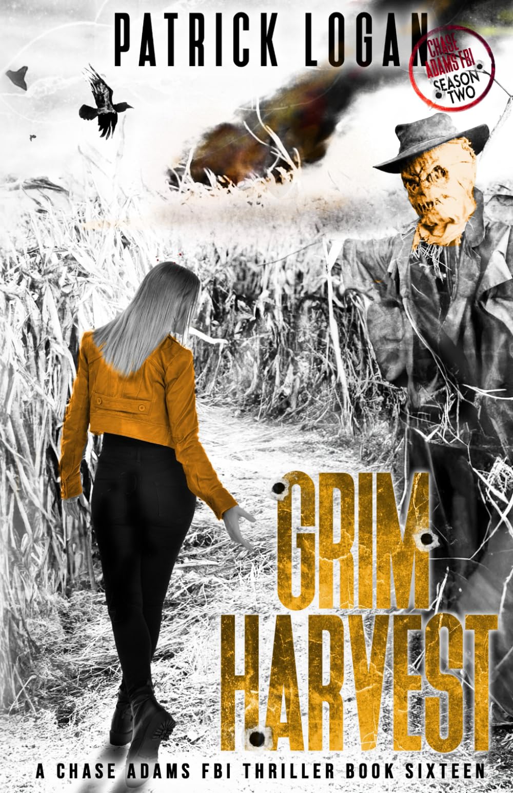 Grim Harvest: Chase Adams Season Two: 16 (A Chase Adams FBI Thriller)