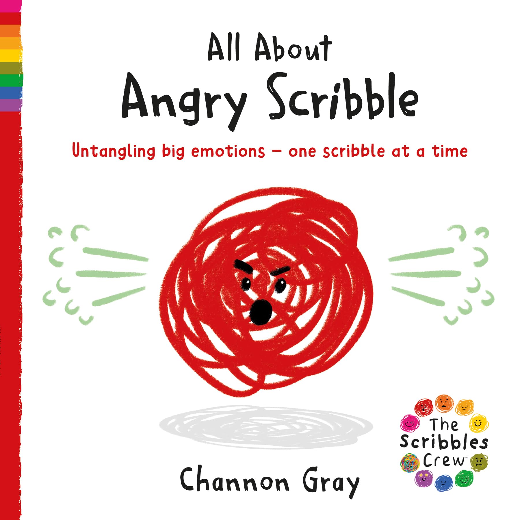 All About Angry Scribble: Untangling big emotions - one Scribble at a time (The Scribbles Crew)