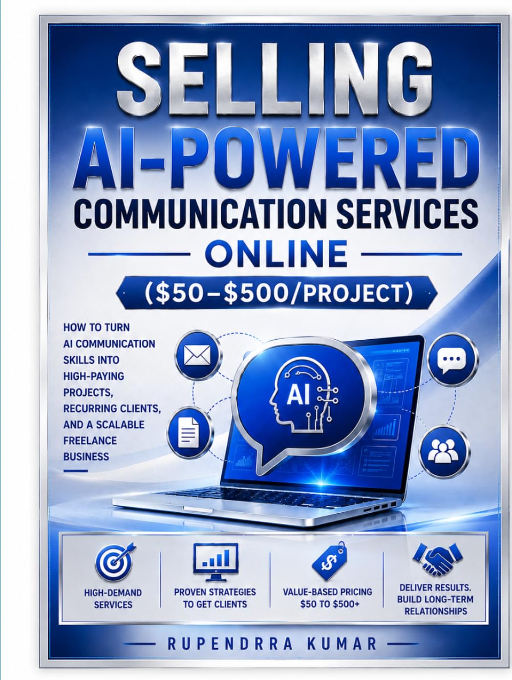 Selling AI-Powered Communication Services Online How to Turn AI Communication Skills into $50–$500 Projects, Recurring Clients, and a Scalable Freelance Business