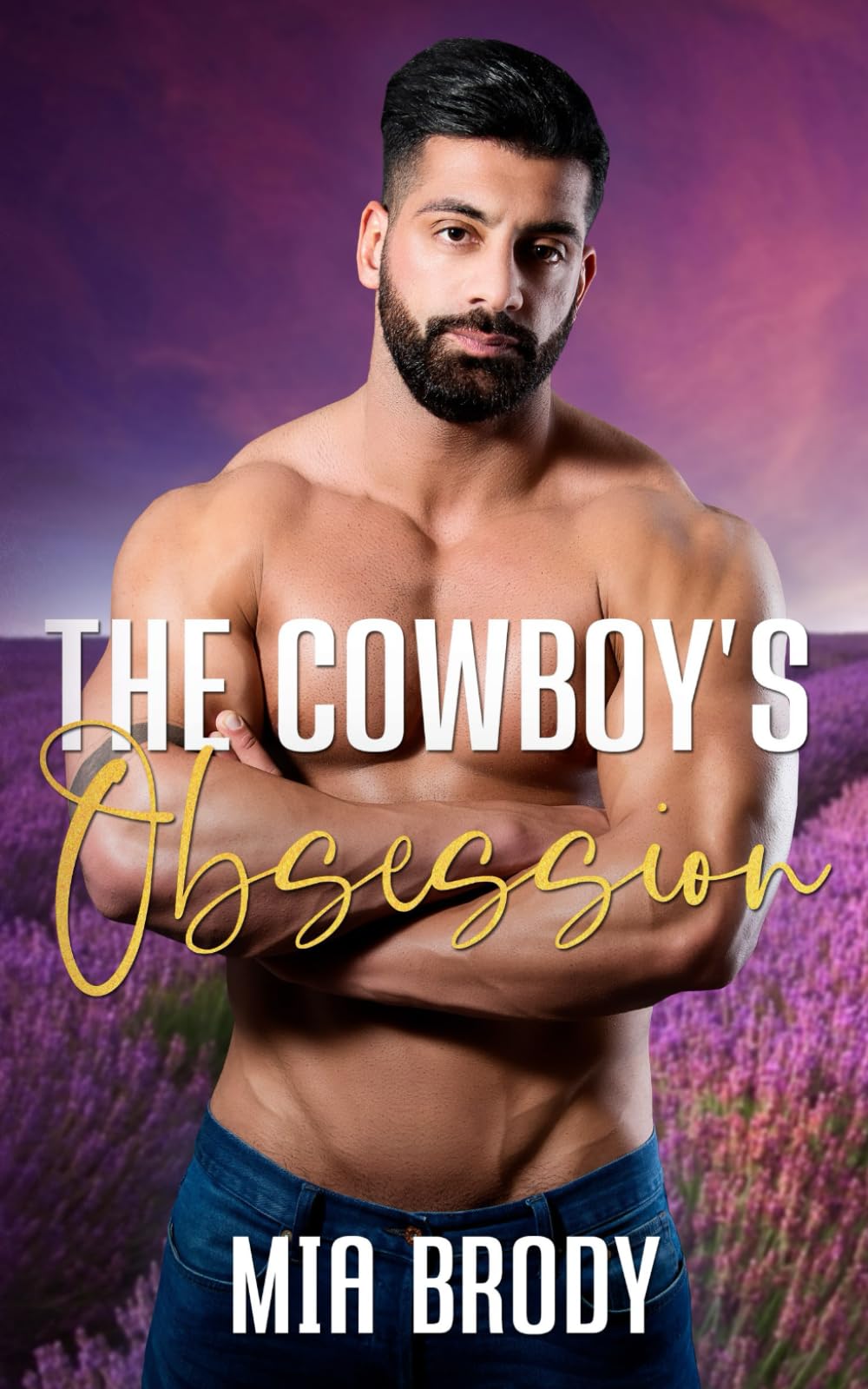 The Cowboy’s Obsession: Steamy Mail Order Bride Western Romance (Courage County Brides)