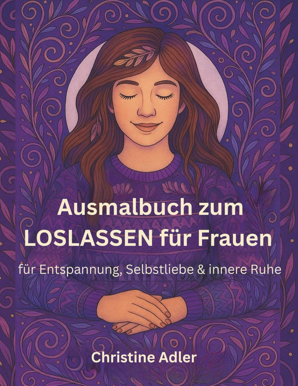 Ausmalbuch zum Loslassen für Frauen: 50 beruhigende Ausmalbilder im Mandala-Zentangle-Stil für Entspannung, Selbstliebe & innere Ruhe