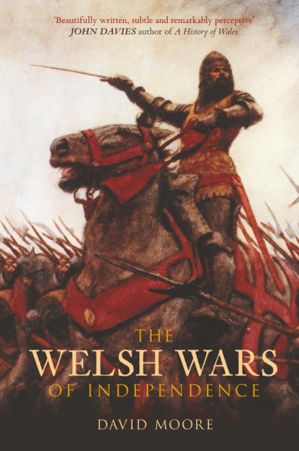 The Welsh Wars of Independence by David Moore - 9780752441283