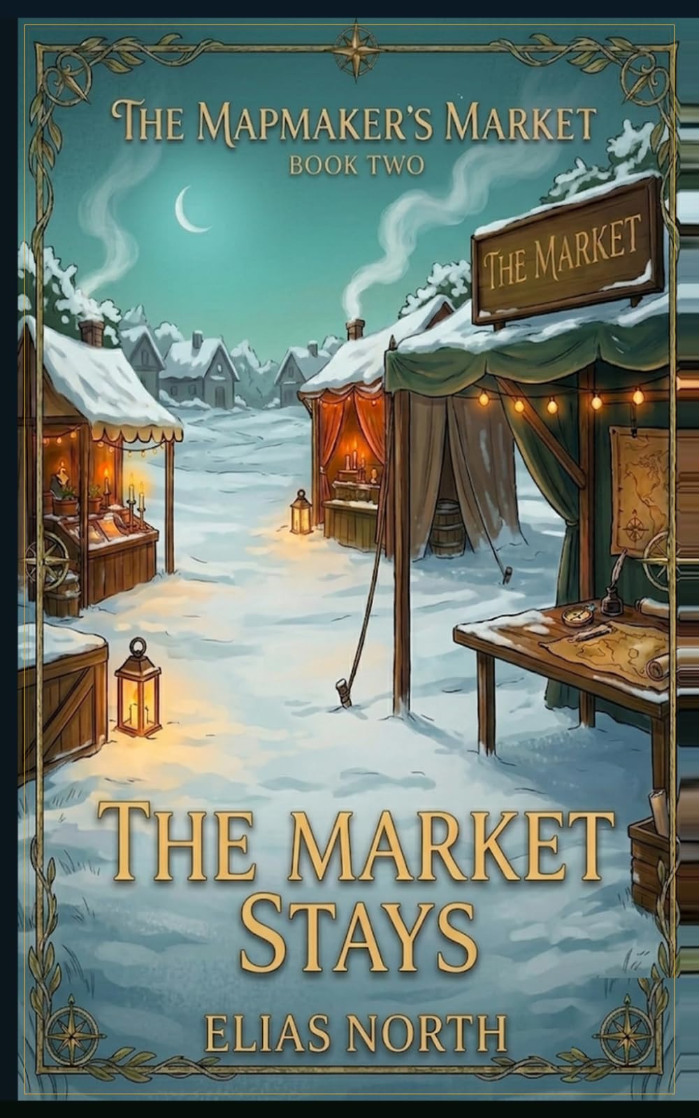 The Market Stays: The Mapmaker's Market, Book Two: 2