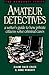 Amateur Detectives: A Writer's Guide to How Private Citizens Solve Criminal Cases (Howdunit Writing)
