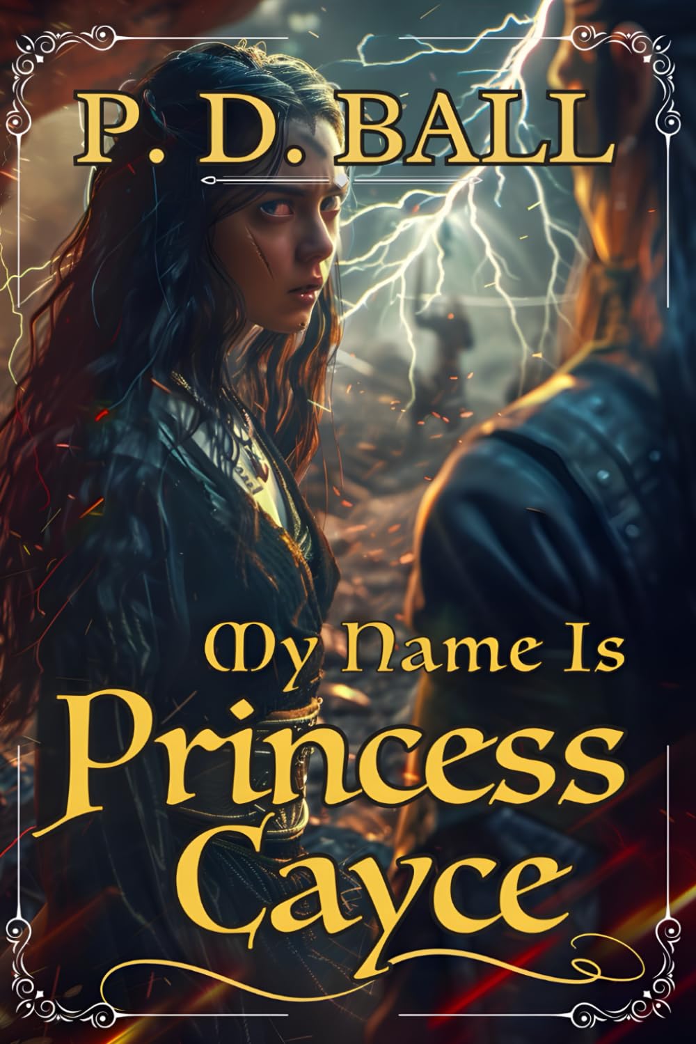 My Name is Princess Cayce: unwelcome attention: 3 (The Broken Throne)