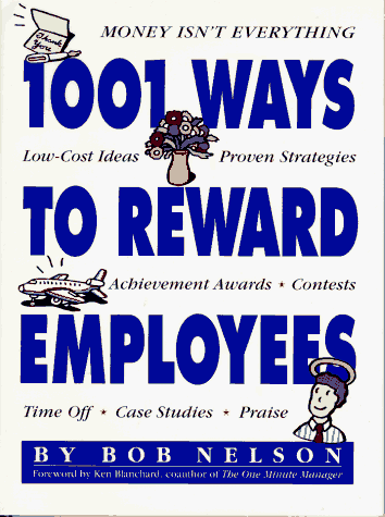 1001 Ways to Reward Employees 1001 Ways to Reward Employees
