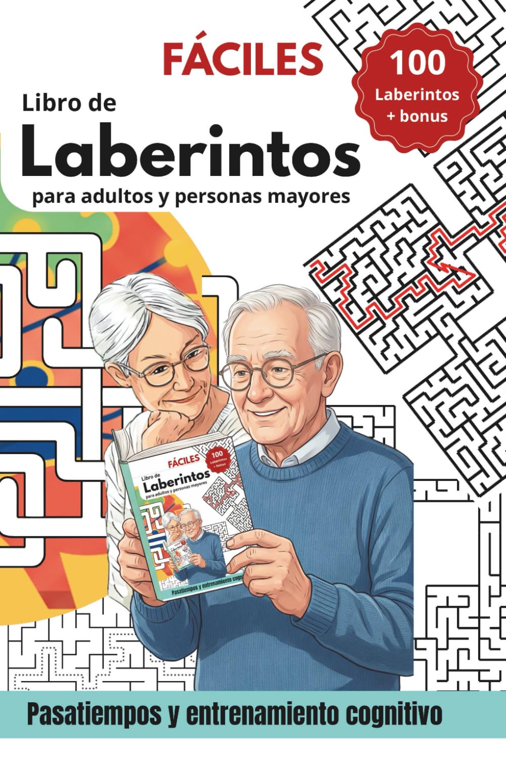 Libro de laberintos para adultos y personas mayores: 100 laberintos fáciles | Pasatiempos y entrenamiento cognitivo | Ejercicios para mayores