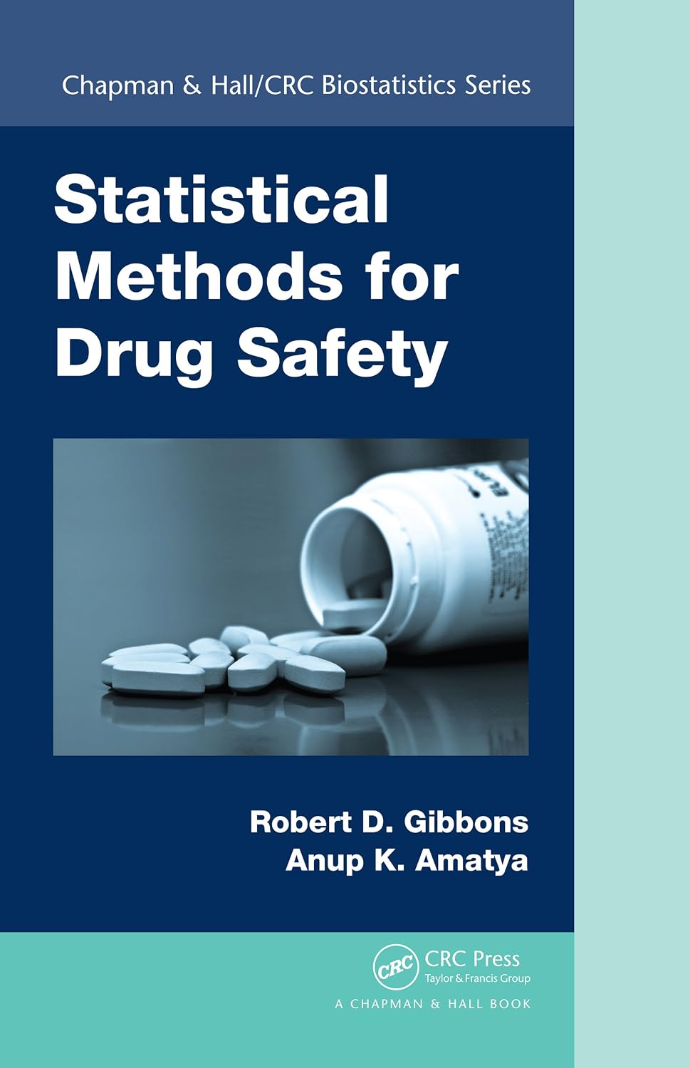 Statistical Methods for Drug Safety (Chapman & Hall/CRC Biostatistics Series)