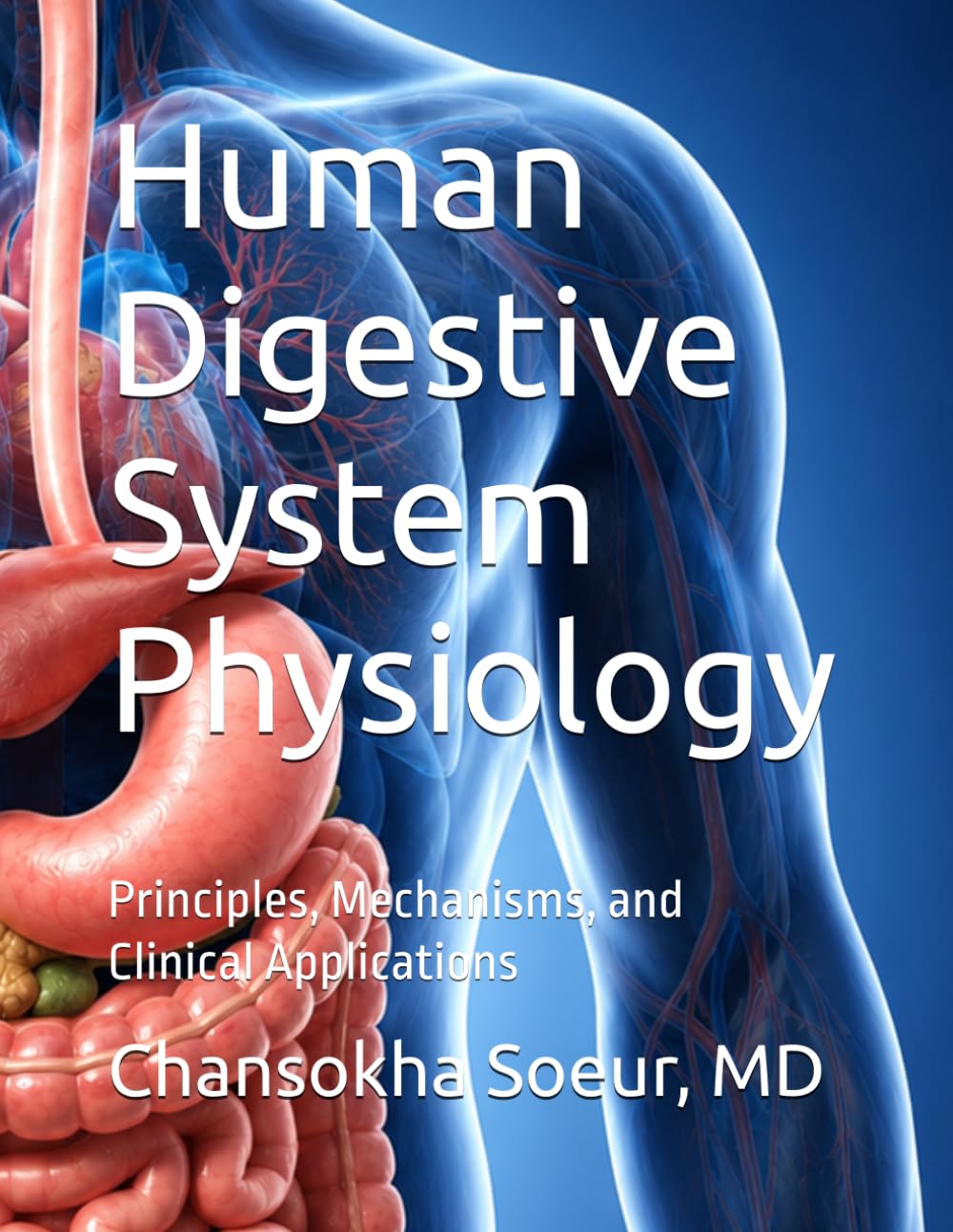Human Digestive System Physiology: Principles, Mechanisms, and Clinical Applications