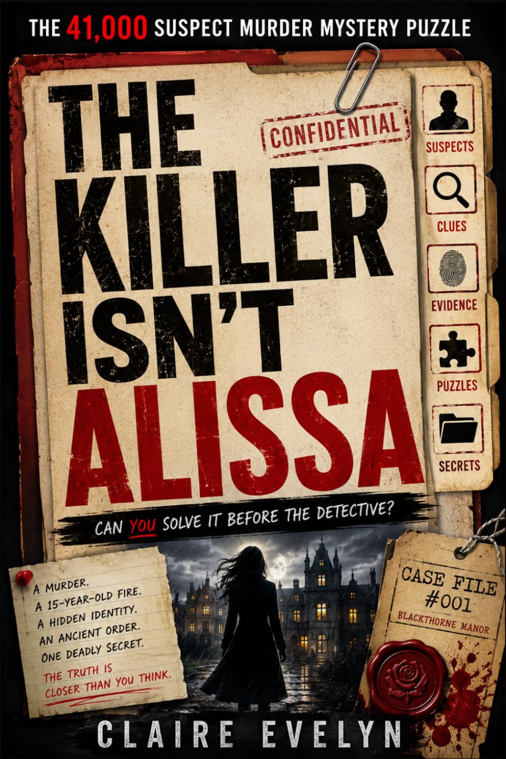 The Killer Isn’t Alissa: The 41,000 Suspect Murder Mystery Puzzle (Vol. 1)