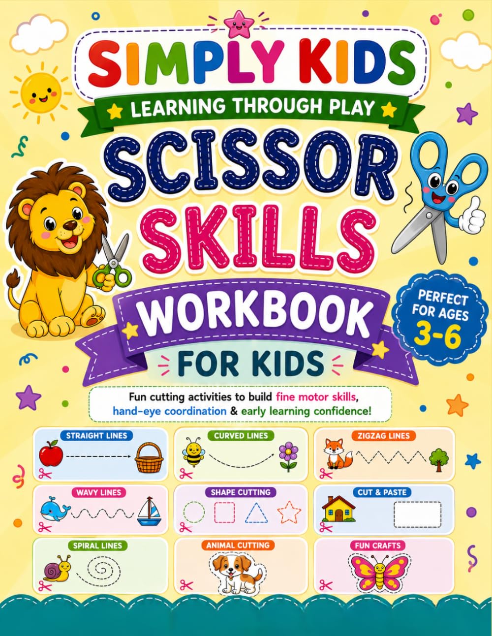 Scissor Skills Workbook for Kids: Fun Cutting Activities to Develop Fine Motor Skills, Hand-Eye Coordination & Scissor Confidence for Preschoolers Ages 3–6 (Simply Kids)