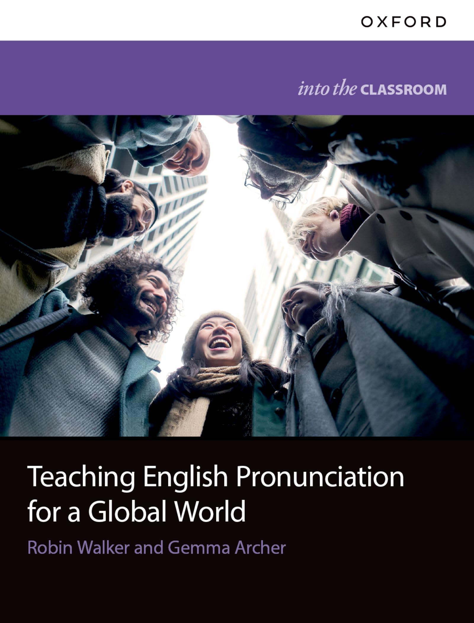 Teaching English Pronunciation for a Global World (Into the Classroom)