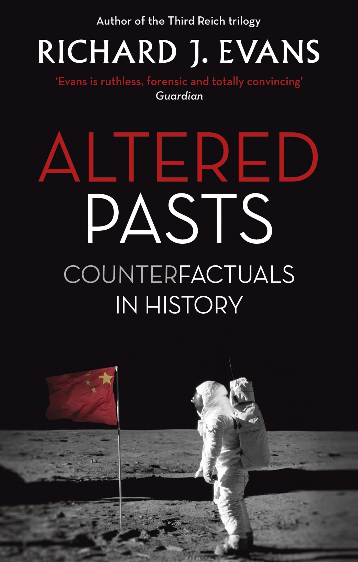 Altered Pasts by Sir Richard J., FBA, FRSL, FRHistS Evans (Paperback Book)