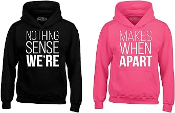 shop4ever Nothing Makes Sense When Were Apart Couples Matching Hoodie Sweatshirts