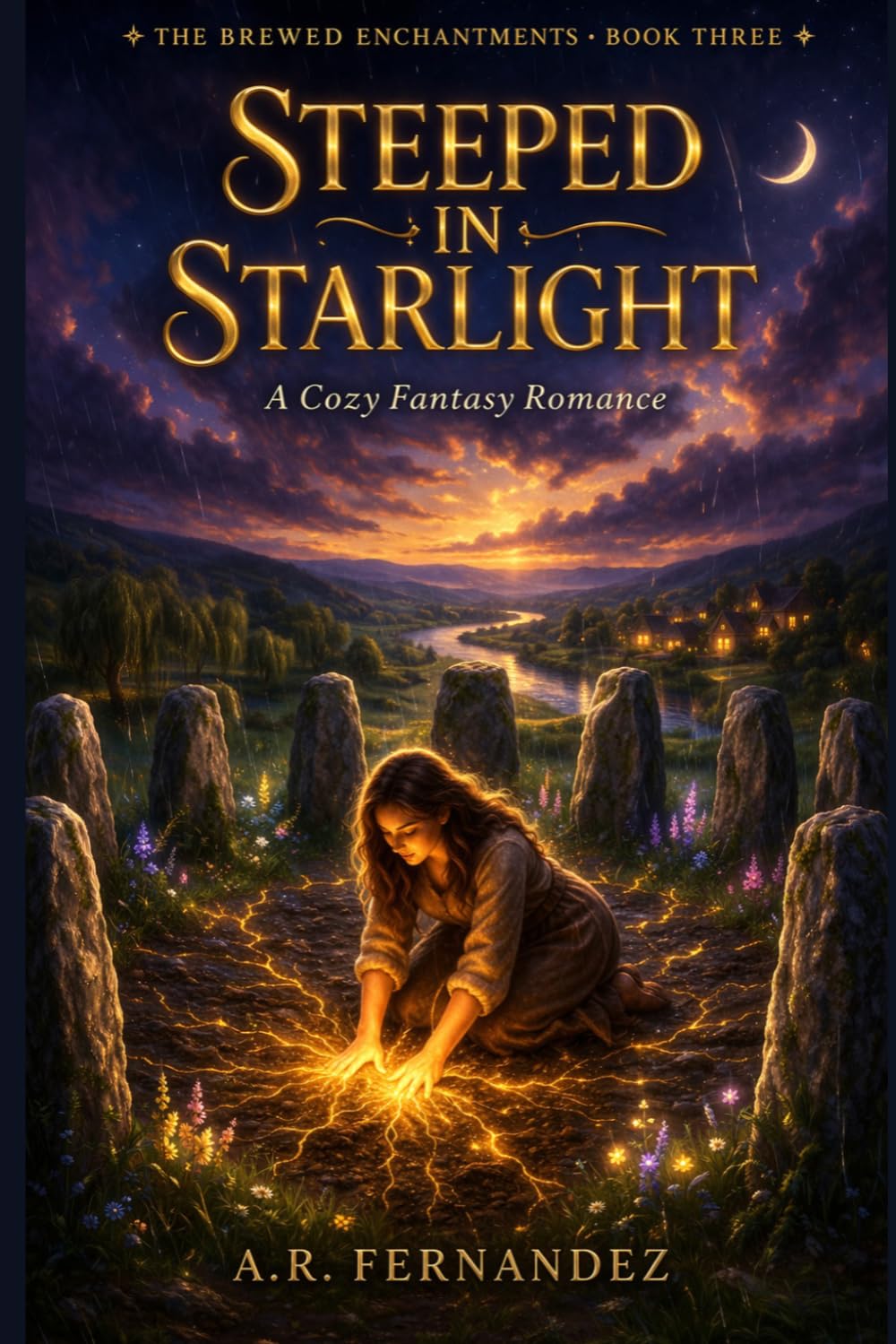 Steeped in Starlight: A Cozy Fantasy Romance (Slow Burn, Magical Bakery, Emotional Healing) (The Brewed Enchantments)