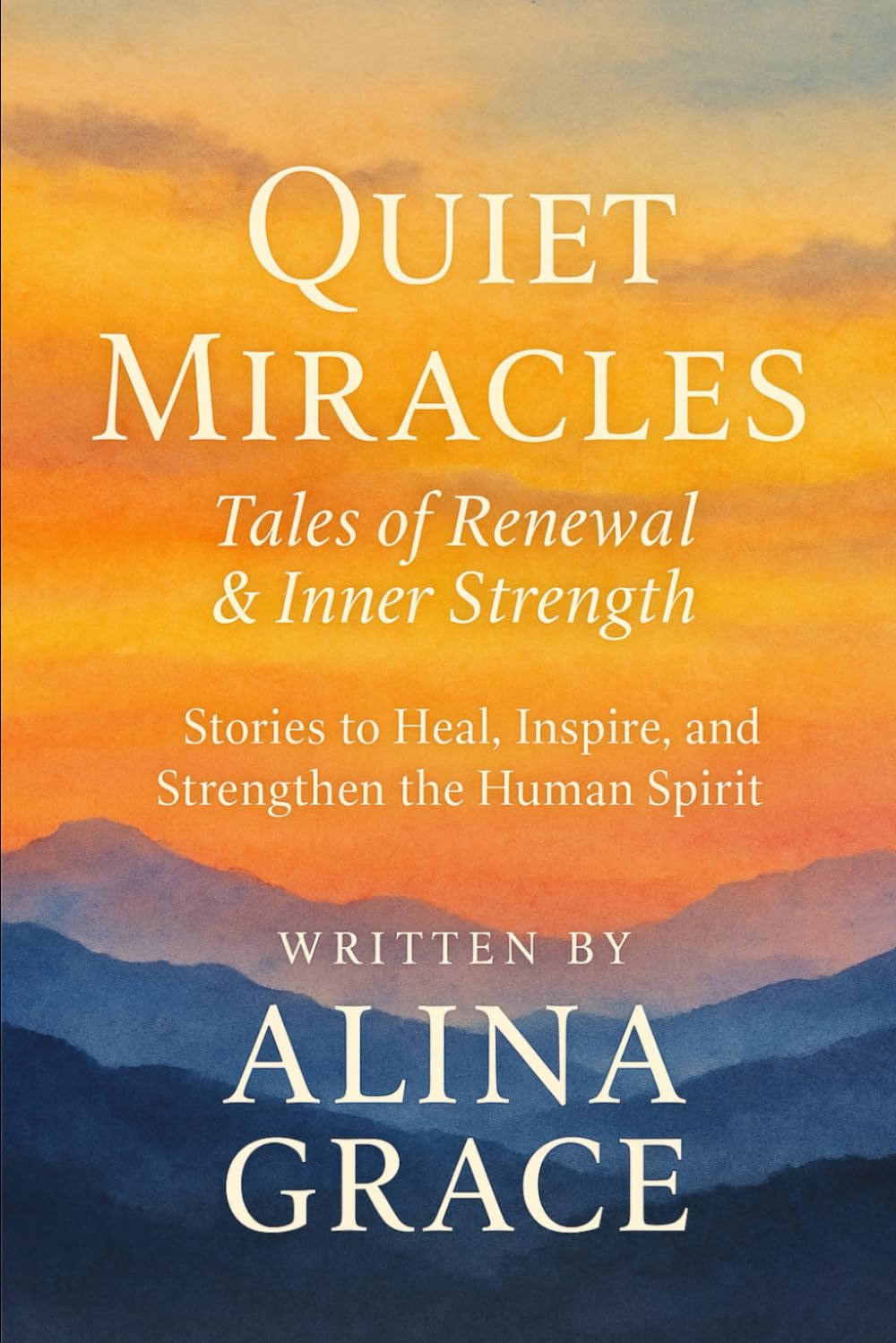 Tales of Renewal & Inner Strength: Stories to Heal, Inspire, and Strengthen the Human Spirit - Image 1