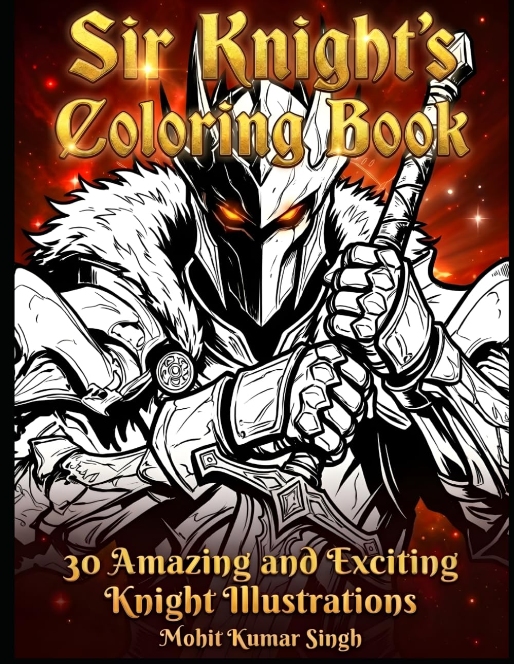Sir Knight's Big Adventure: A Fun Fantasy Coloring Book for Kids Who Love Knights and Magic