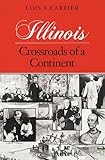  Illinois: CROSSROADS OF A CONTINENT