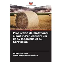 Production de bioethanol a partir d'un consortium de C. Japonicus et S. Cerevisiae French Edition