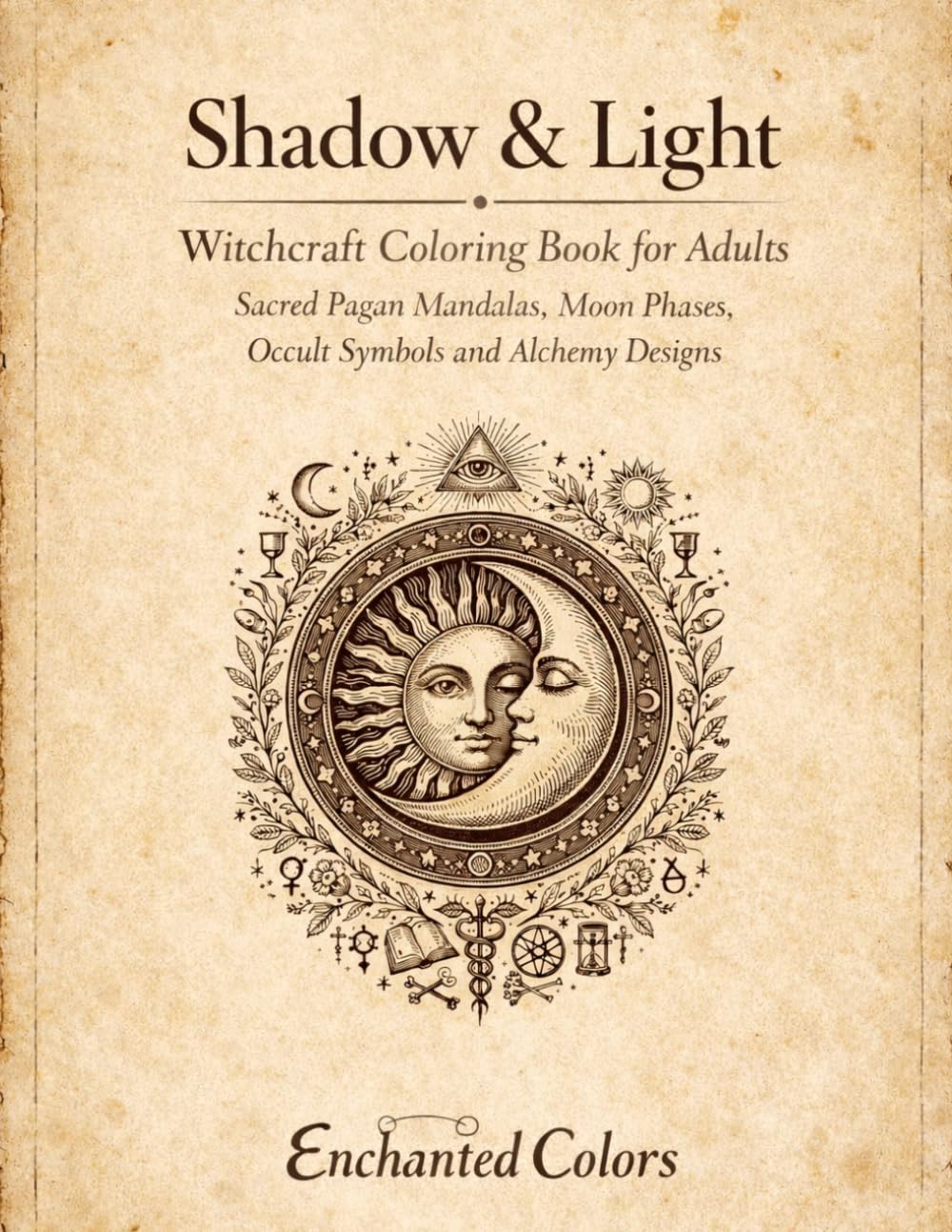 Shadow & light: Witchcraft Coloring Book for Adults.: Sacred Pagan Mandalas, Moon Phases, Occult Symbols and Alchemy Designs.